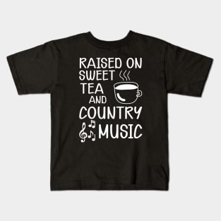 Sweet Tea - Raised on sweet tea and country music w Kids T-Shirt